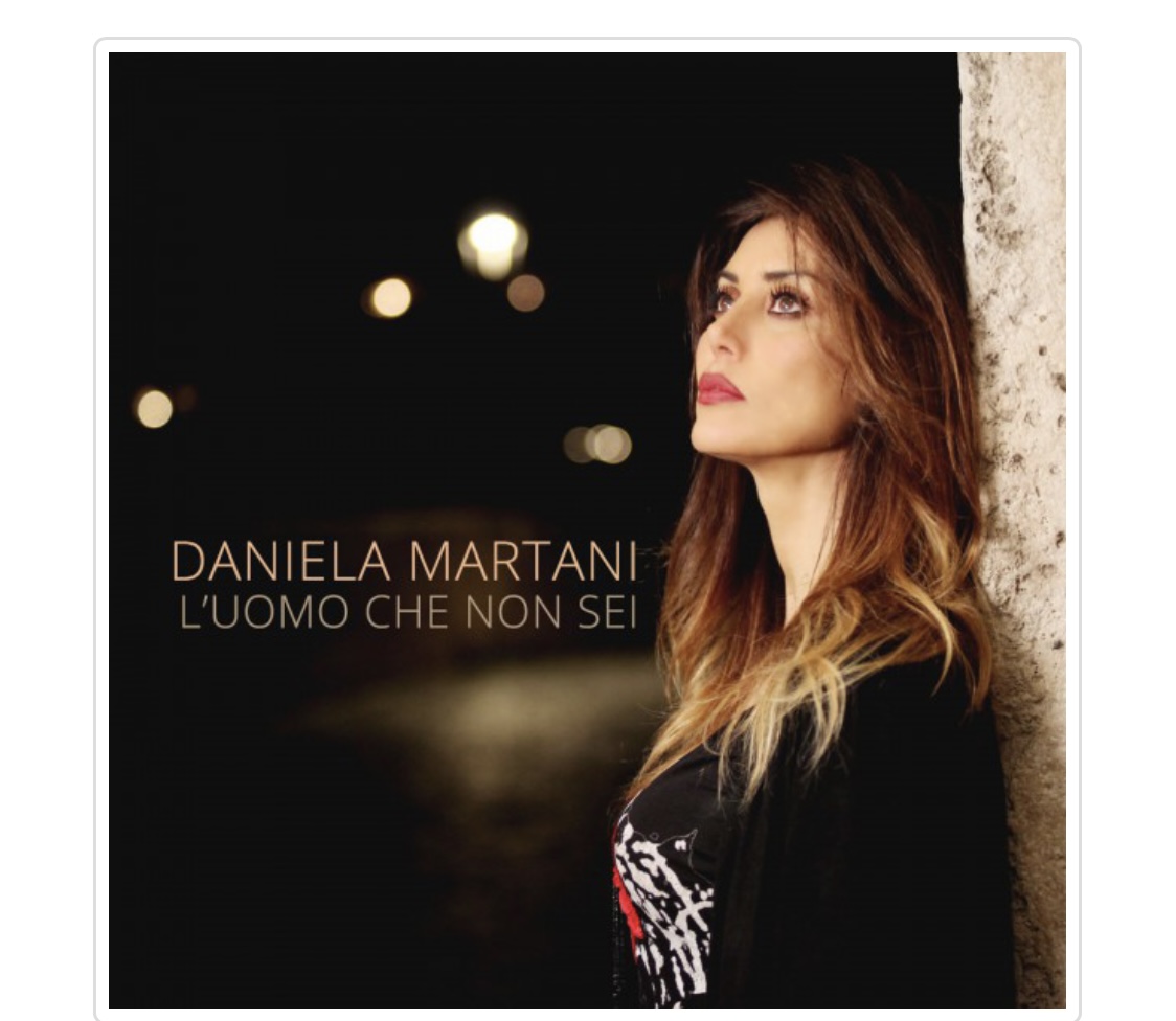 Daniela Martani lancia il brano” L’Uomo che non sei”